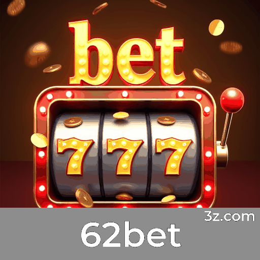 62bet: Experiência de Cassino Profissional e Realista